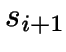 \( s_{i+1} \)